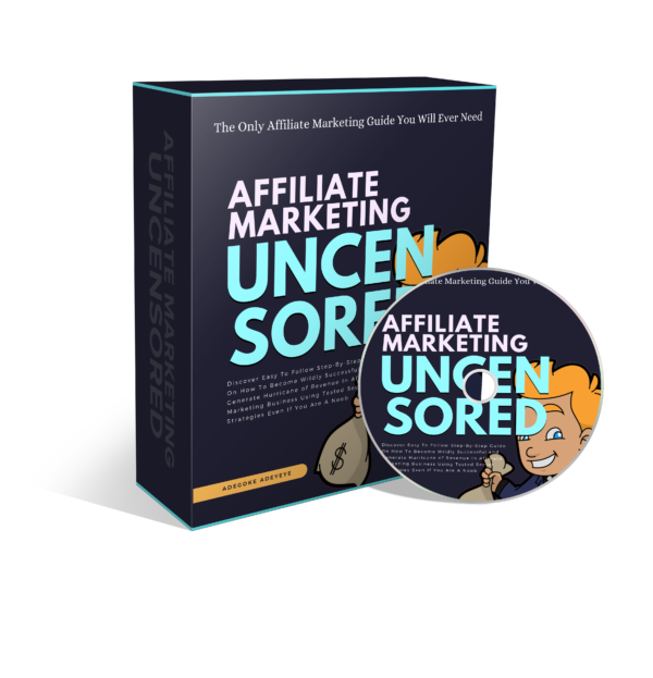 Affiliate Marketing Uncensored